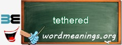 WordMeaning blackboard for tethered